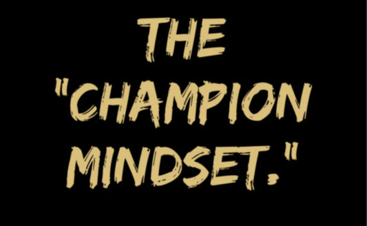 "Champions Mindset"